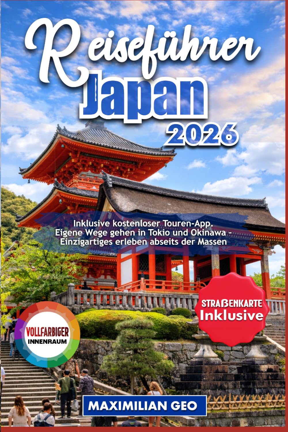 Reiseführer Japan 2026: Inklusive kostenloser Touren-App. Eigene Wege gehen in Tokio und Okinawa – Einzigartiges erleben abseits der Massen