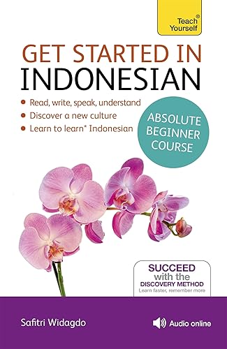 Get Started in Indonesian Absolute Beginner Course: (Book and audio support) (Teach Yourself)