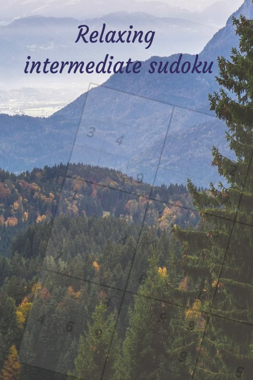 Relaxing Intermediate Sudoku: Relaxing Intermediate Sudoku Puzzles with Solutions Included