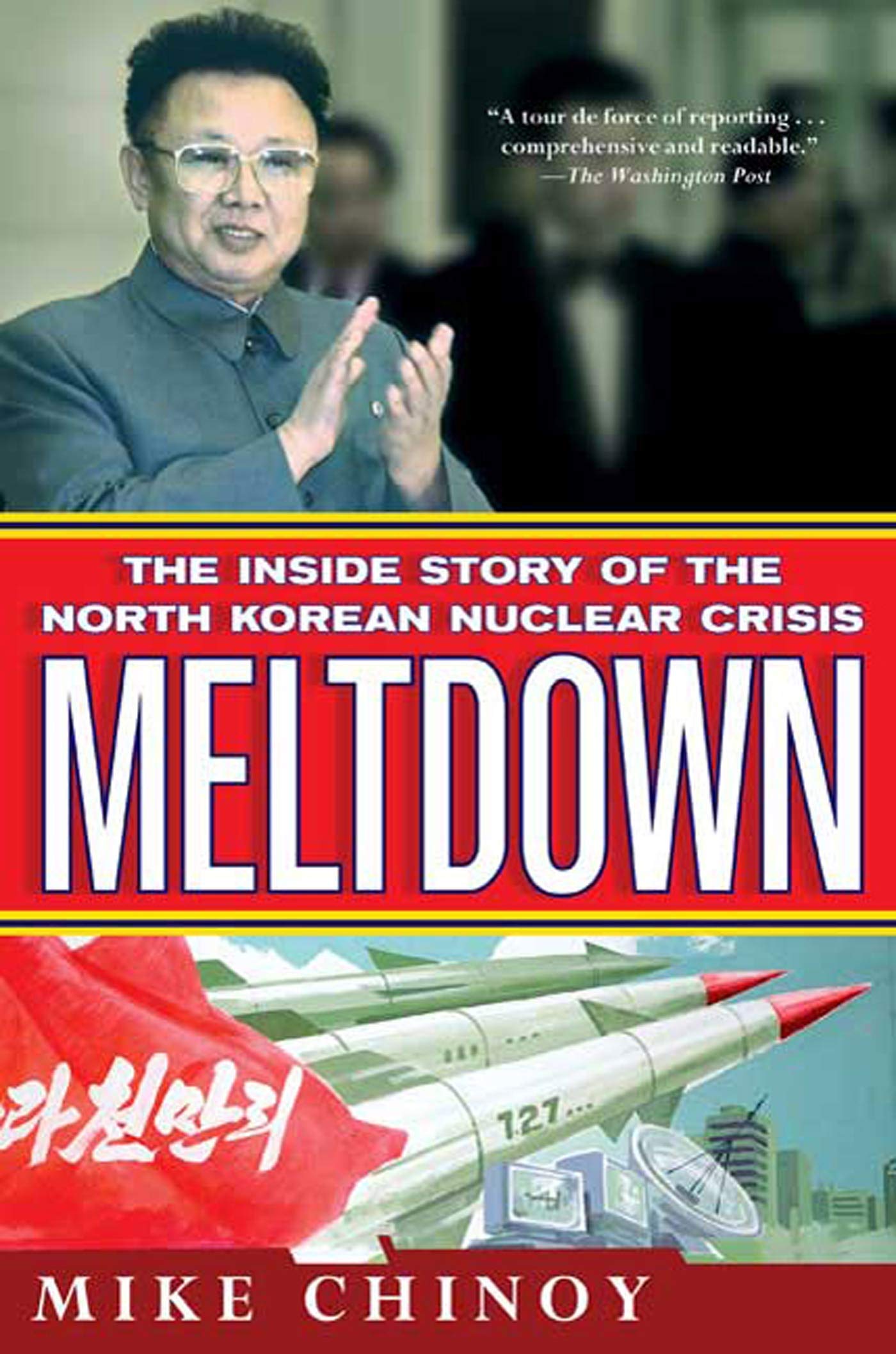 MELTDOWN: The Inside Story of the North Korean Nuclear Crisis