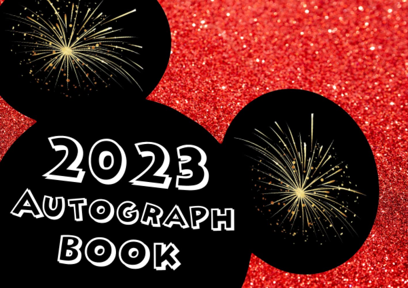 Autograph Book: Make Your Special Memories Stay Safe and Organized in One Place