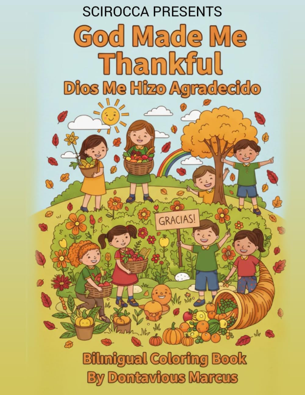 God Made Me Thankful: Dios Me Hizo Agradecido