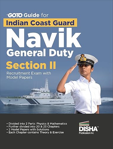 GoTo Guide for Indian Coast Guard Navik General Duty Section II Recruitment Exam with Model Papers | Physics &amp; Mathematics
