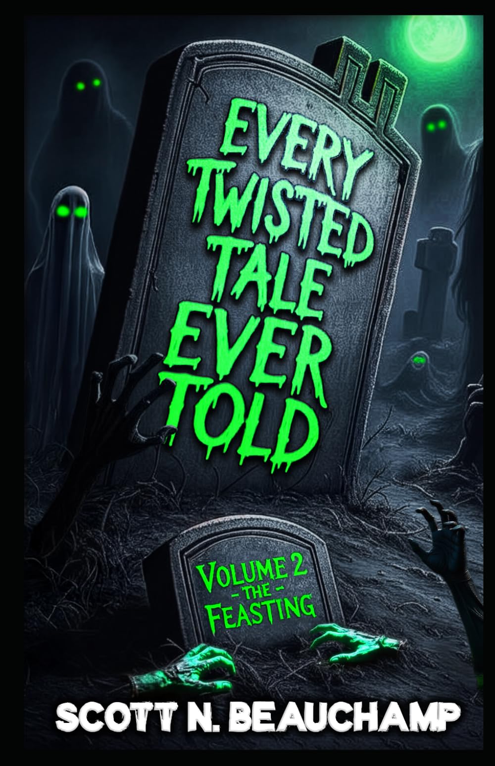 Every Twisted Tale Ever Told Volume 2: The Feasting