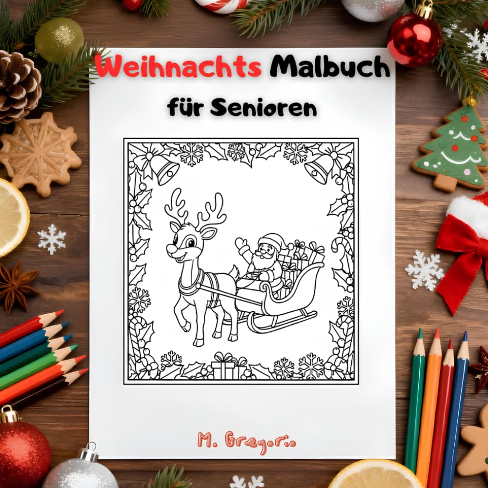 Weihnachts Malbuch für Senioren: 50 einfache und unterhaltsame Ausmalseiten - Sehr einfache Ausmalbilder für Erwachsene und Senioren zur Stressbewältigung und Entspannung.