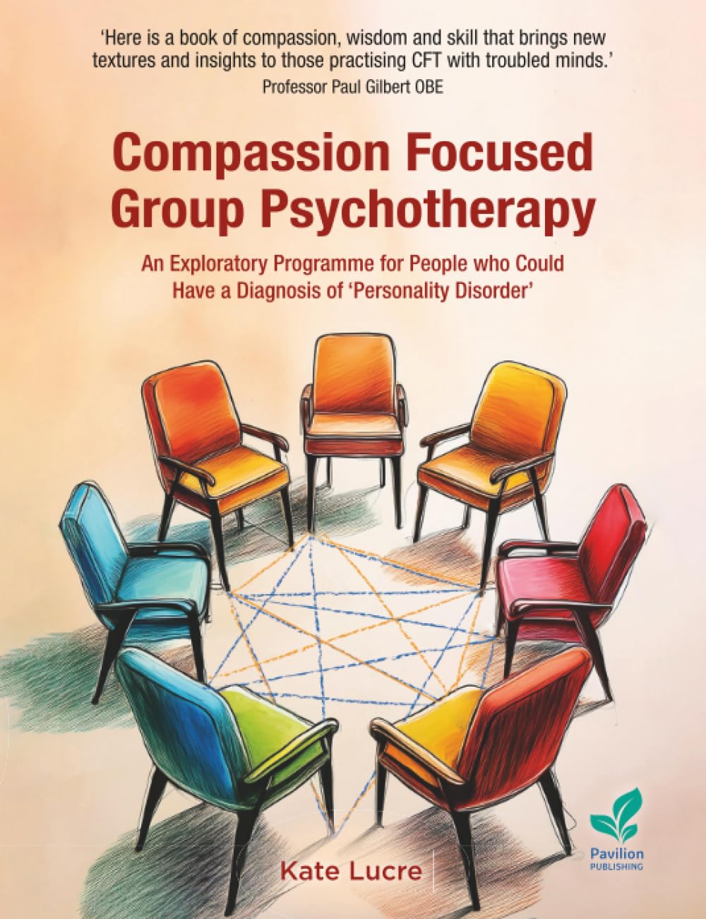 Compassion Focused Group Psychotherapy by Kate Lucre PAPERBACK 9781803883281