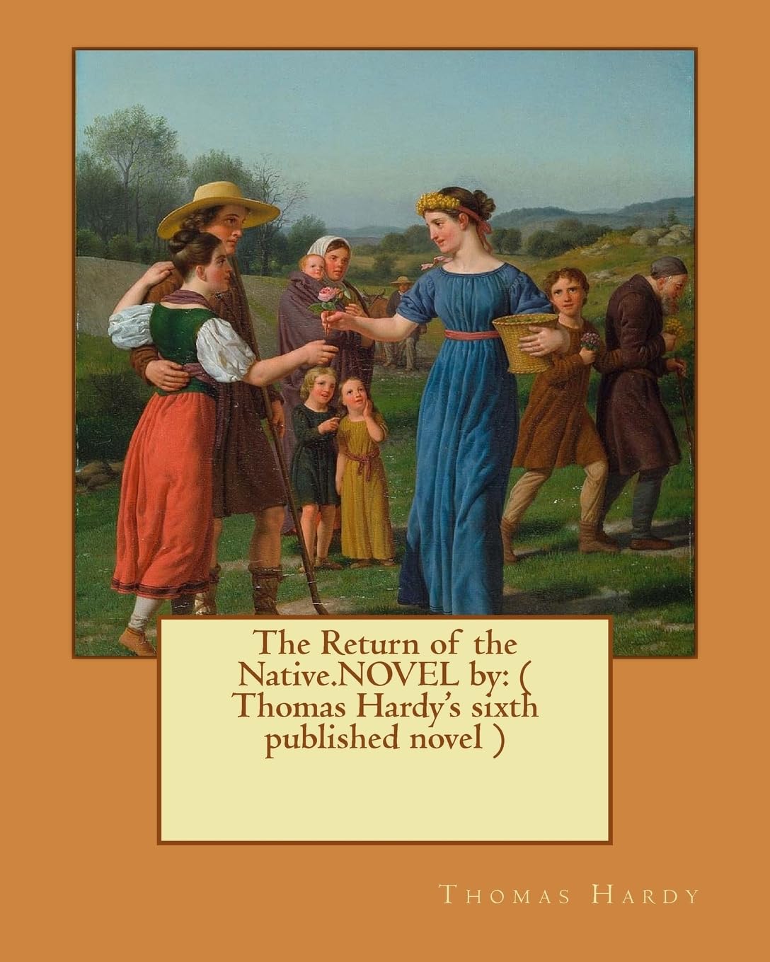 The Return of the Native: ( Thomas Hardy's sixth published novel )