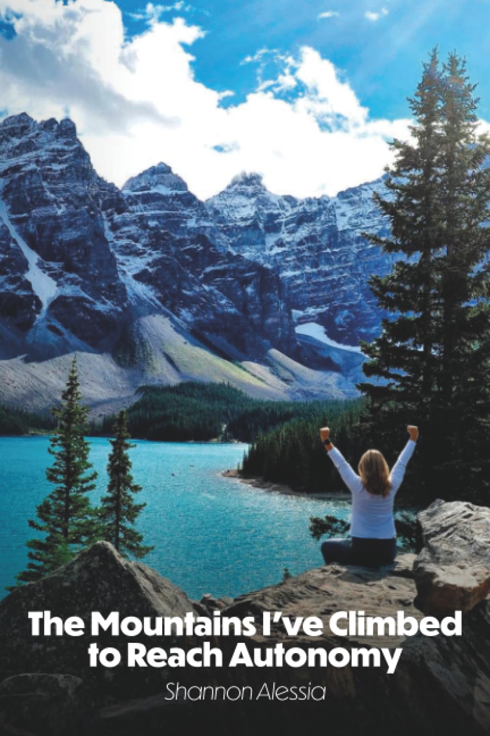 The Mountains I’ve Climbed to Reach Autonomy: Codependency, Addiction, Self-Help
