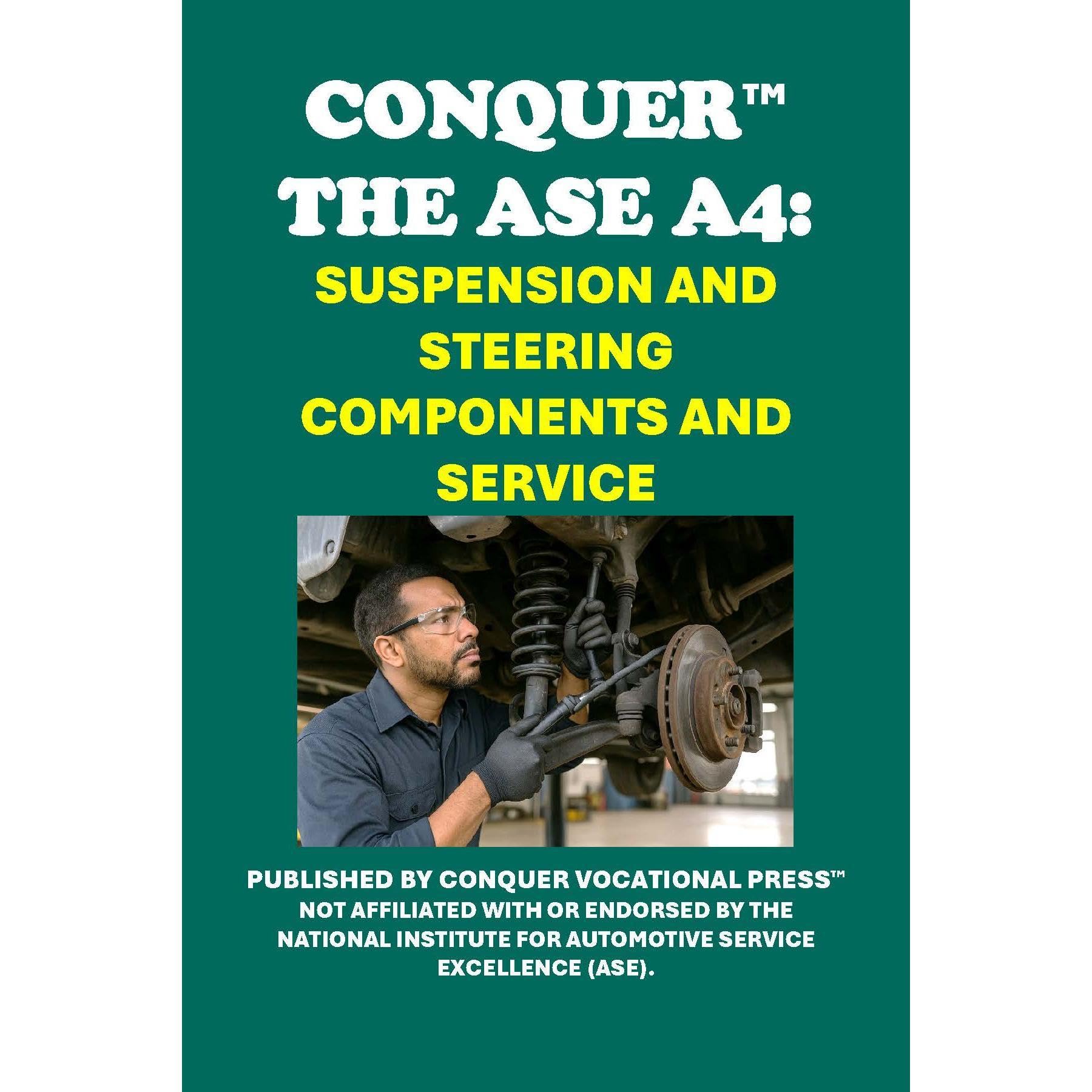 Conquer the ASE A4: Suspension and Steering Components and Service