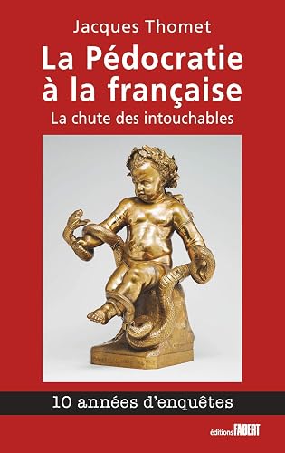 La Pédocratie à la française: La chute des intouchables