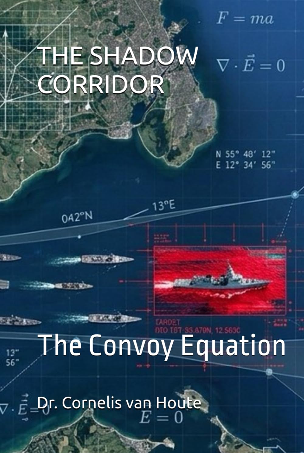 THE SHADOW CORRIDOR: The Convoy Equation (Frost Operational Guides: The Van Houte Method)