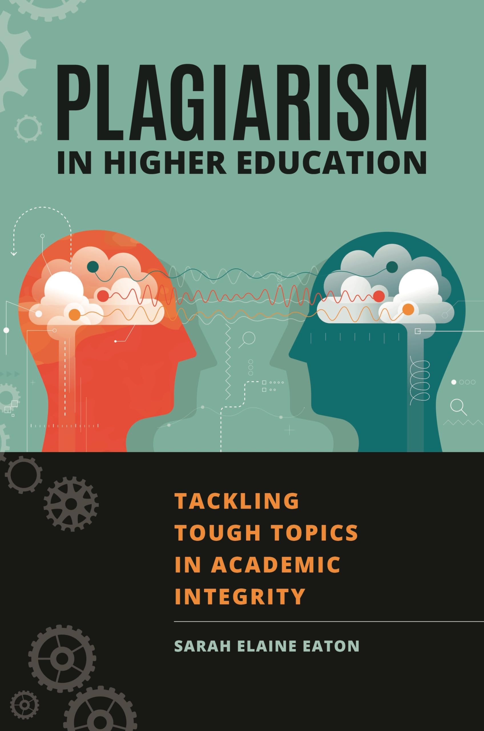 Plagiarism in Higher Education by Sarah Elaine Eaton - 9781440874376