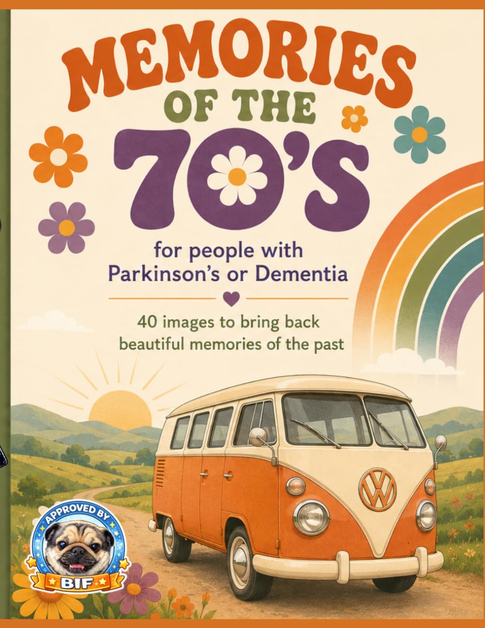 MEMORIES OF THE 70'S - 40 EVOCATIVE IMAGES: FOR PEOPLE WITH DEMENTIA OR PARKINSON'S (Colouring Books for People with Parkinsons or Dementia)