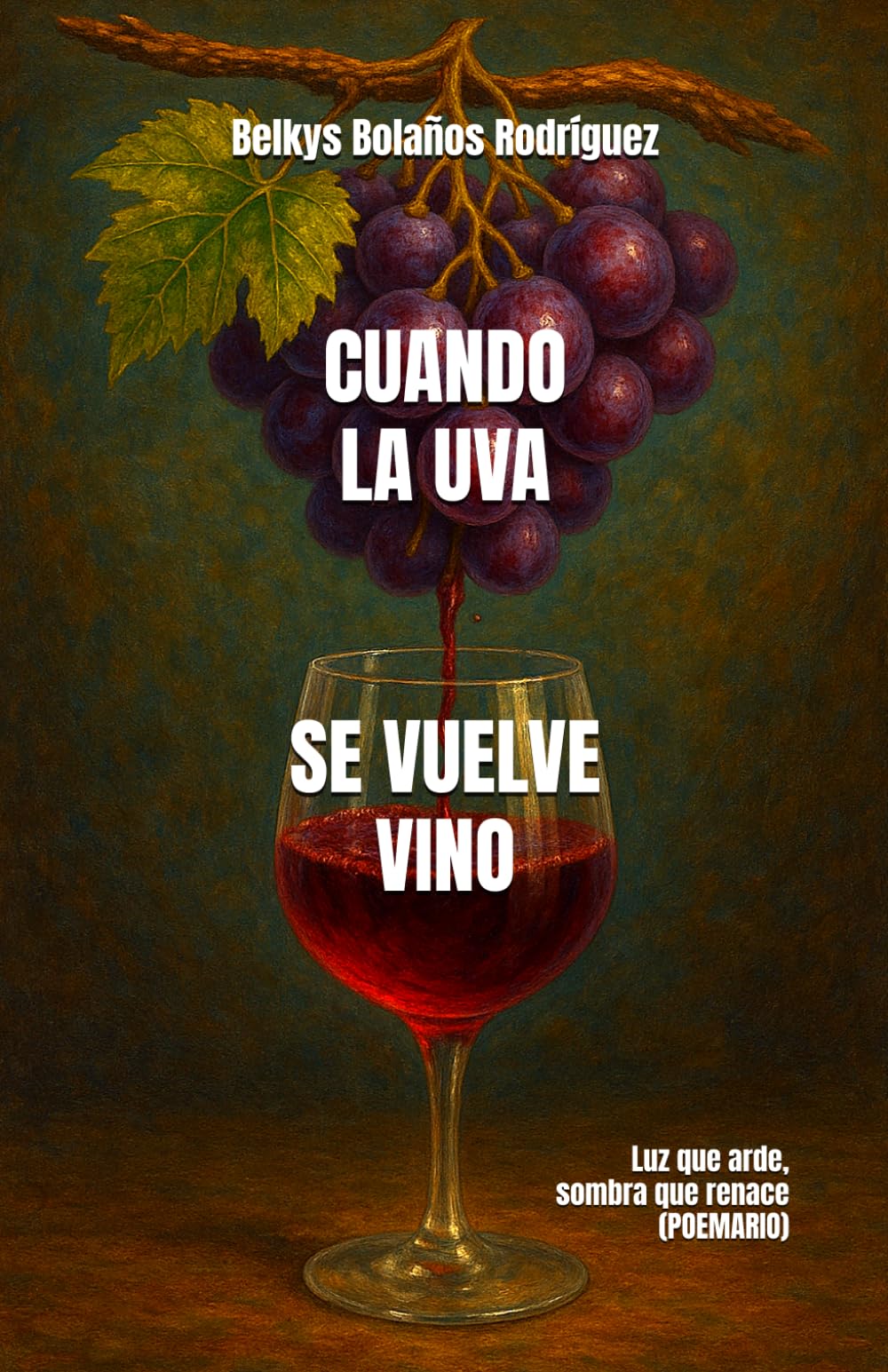 Cuando la uva se vuelve vino: Luz que arde, sombra que renace