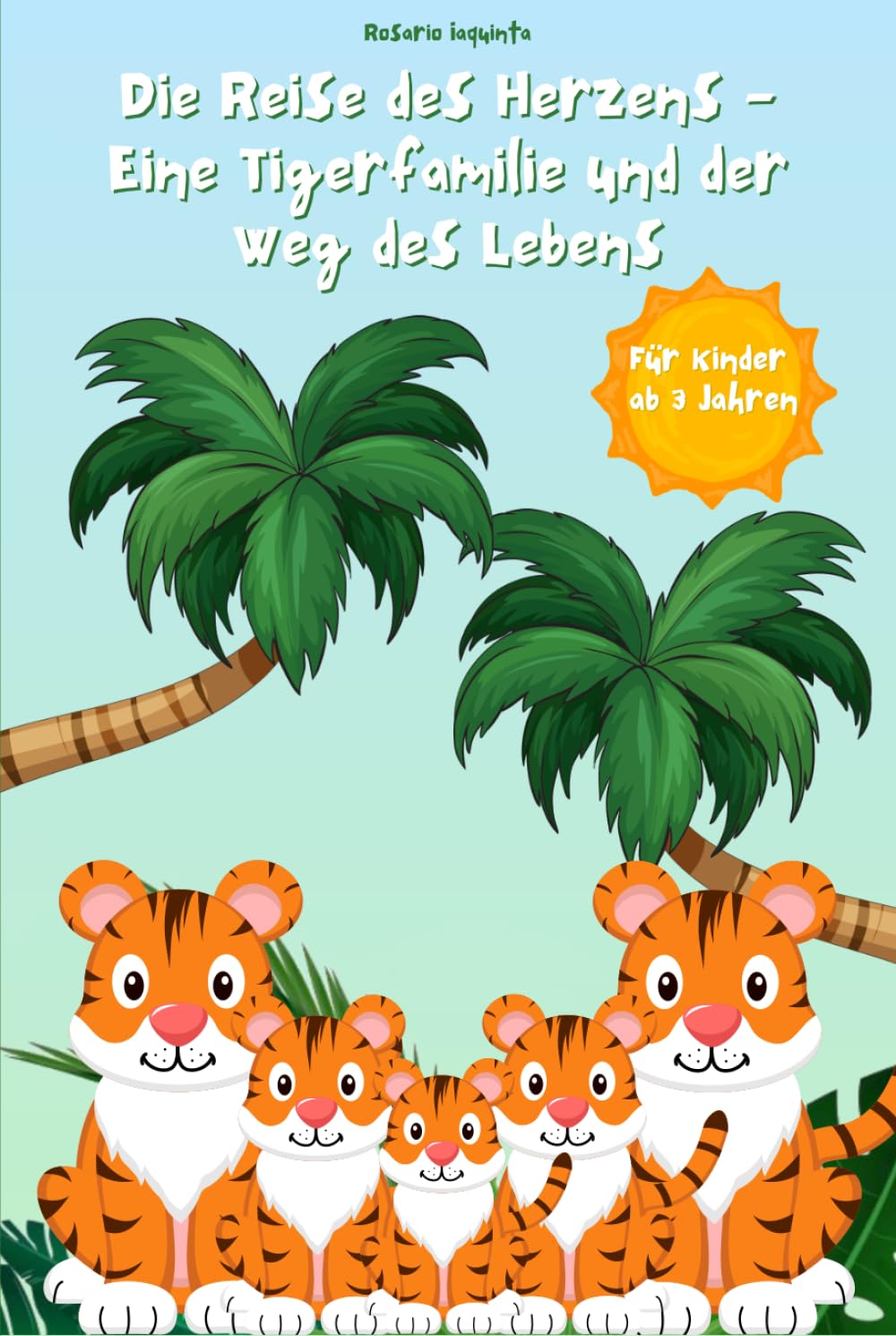 Die Reise des Herzens - Eine Tigerfamilie und der Weg des Lebens