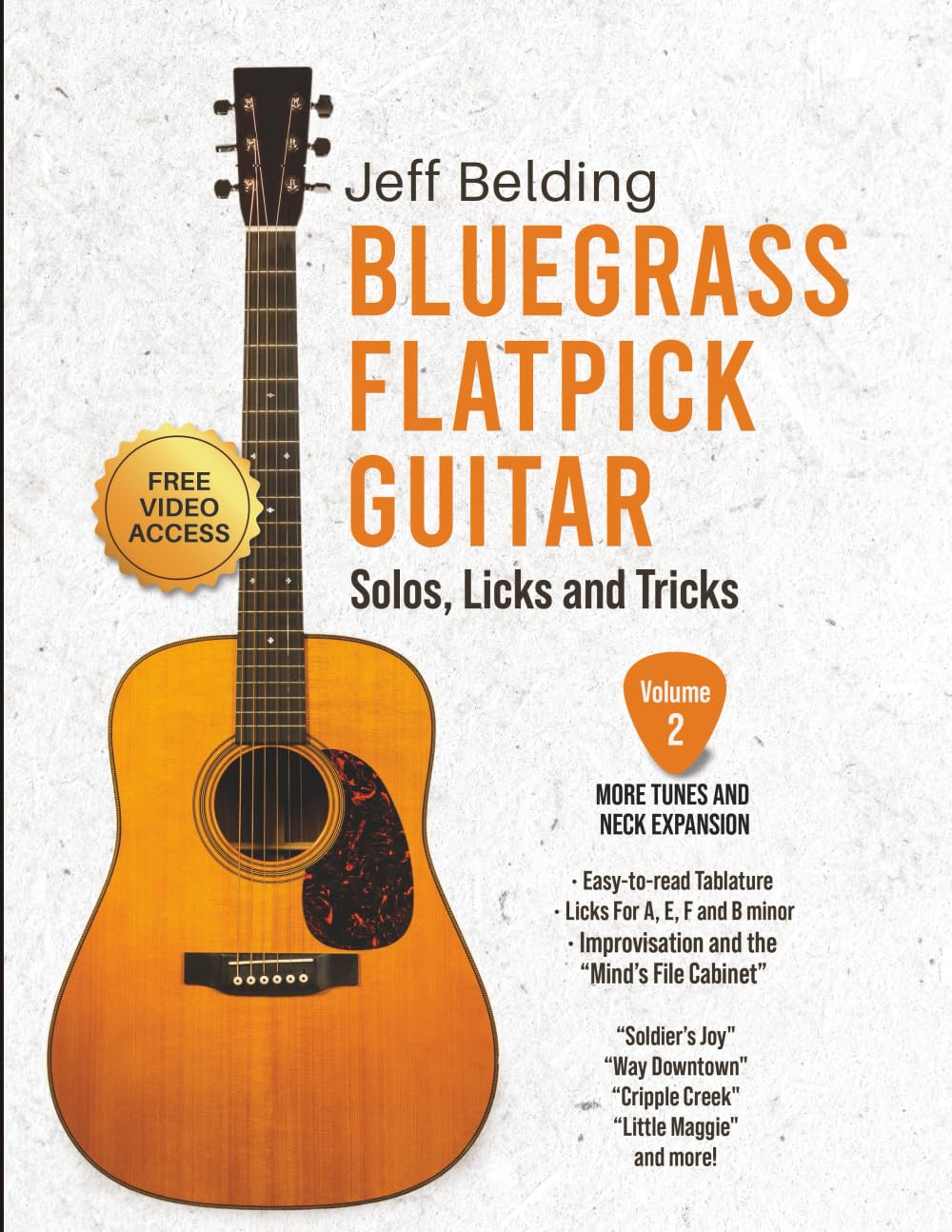 Bluegrass Flatpick Guitar—Solos, Licks and Tricks Volume 2: More Tunes and Neck Exploration