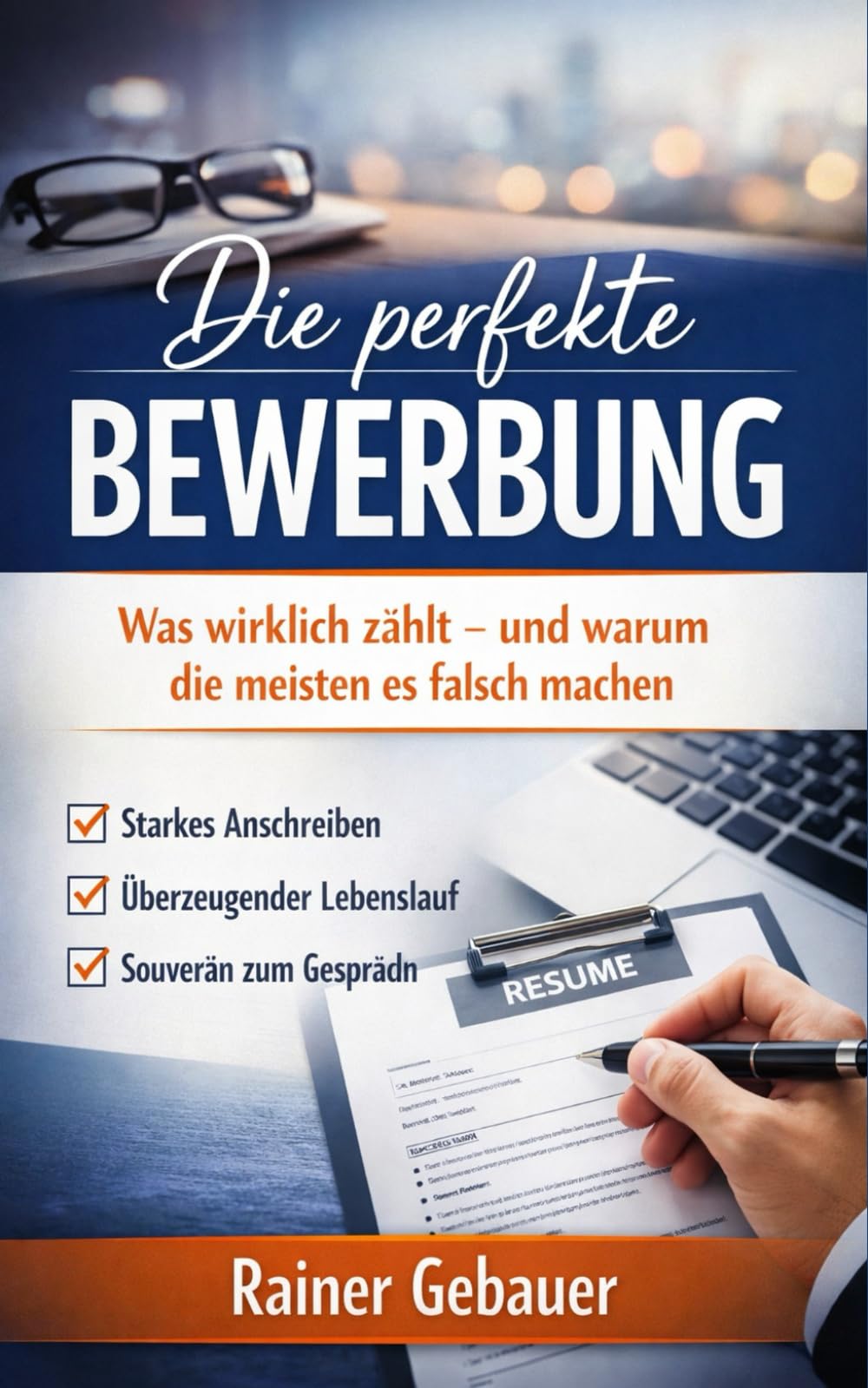 Die perfekte Bewerbung: Was wirklich zählt – und warum die meisten es falsch machen.