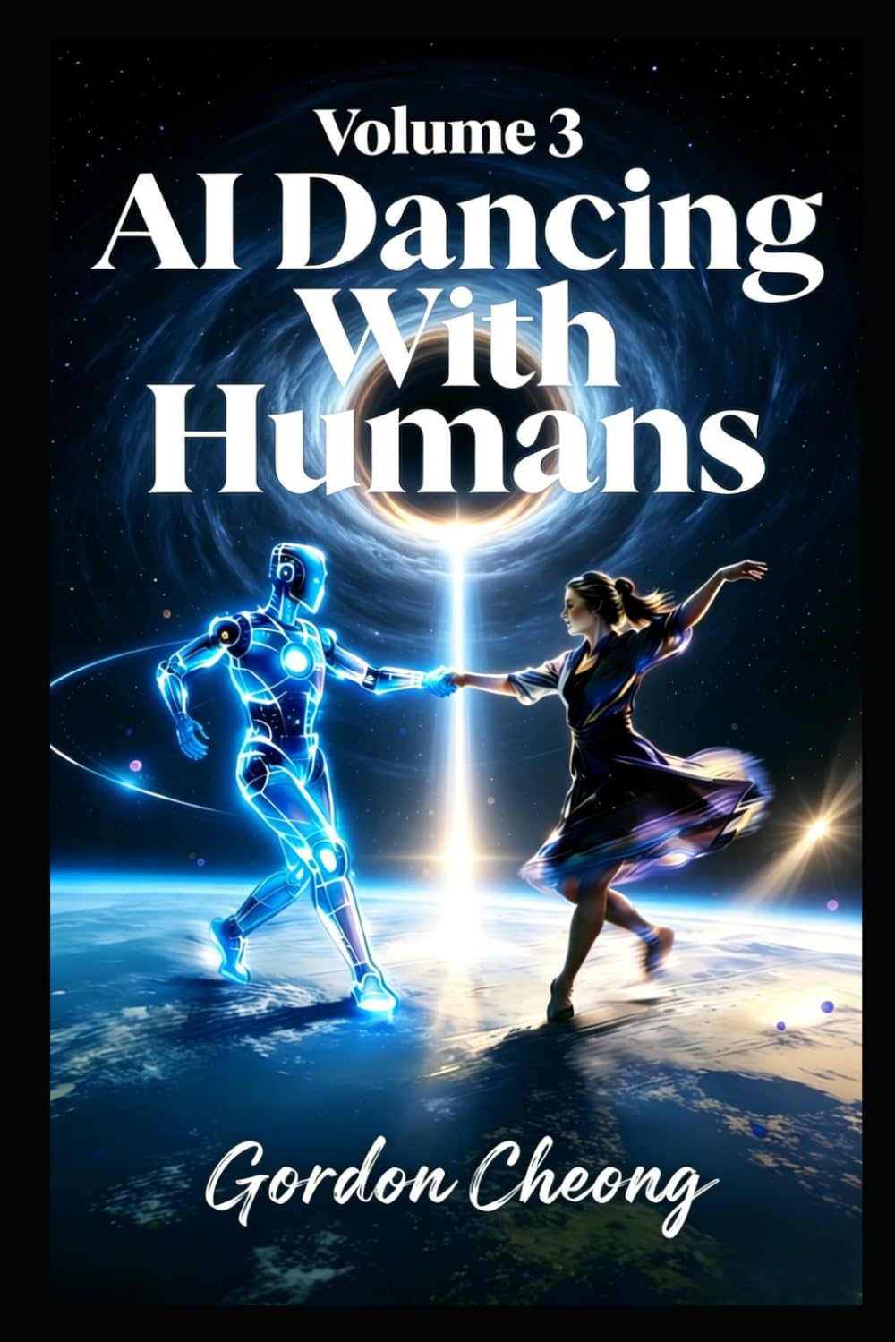 AI Dancing With Humans (Vol.3) (AI Dancing With Humans (Series))