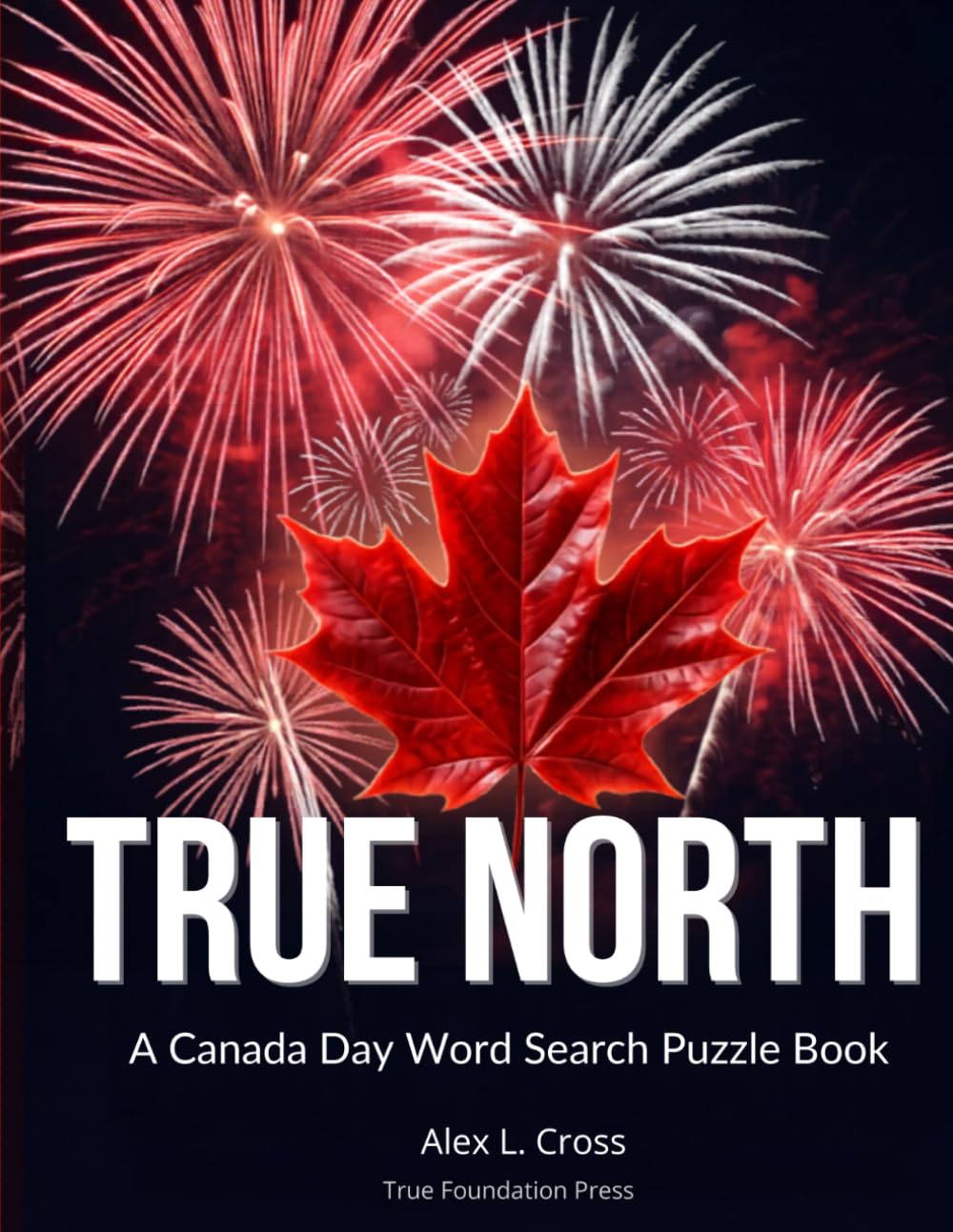 True North:: A Canada Day Word Search Puzzle Book