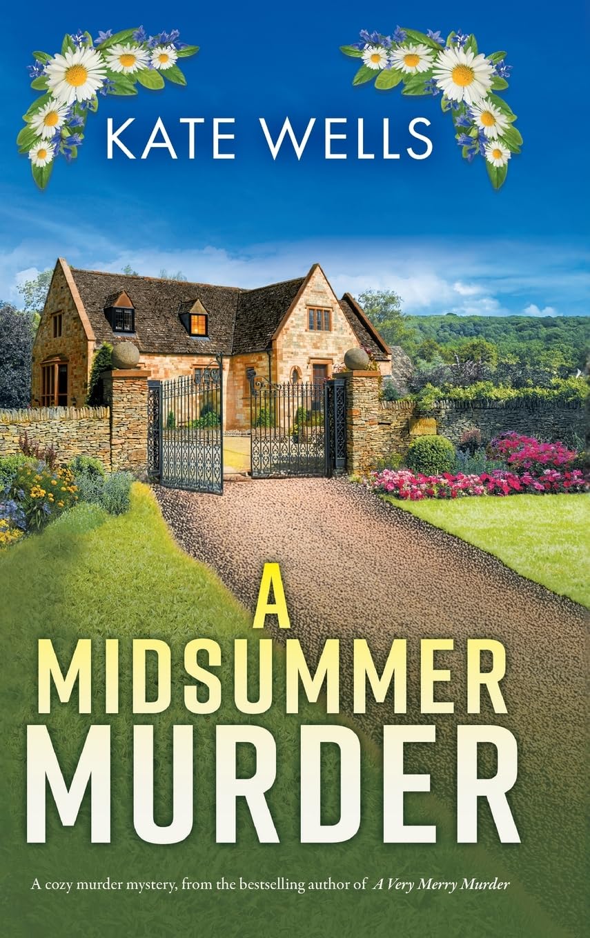 A Midsummer Murder: A BRAND NEW cozy and clever murder mystery from Kate Wells for 2026 (The Malvern Mysteries, 7)