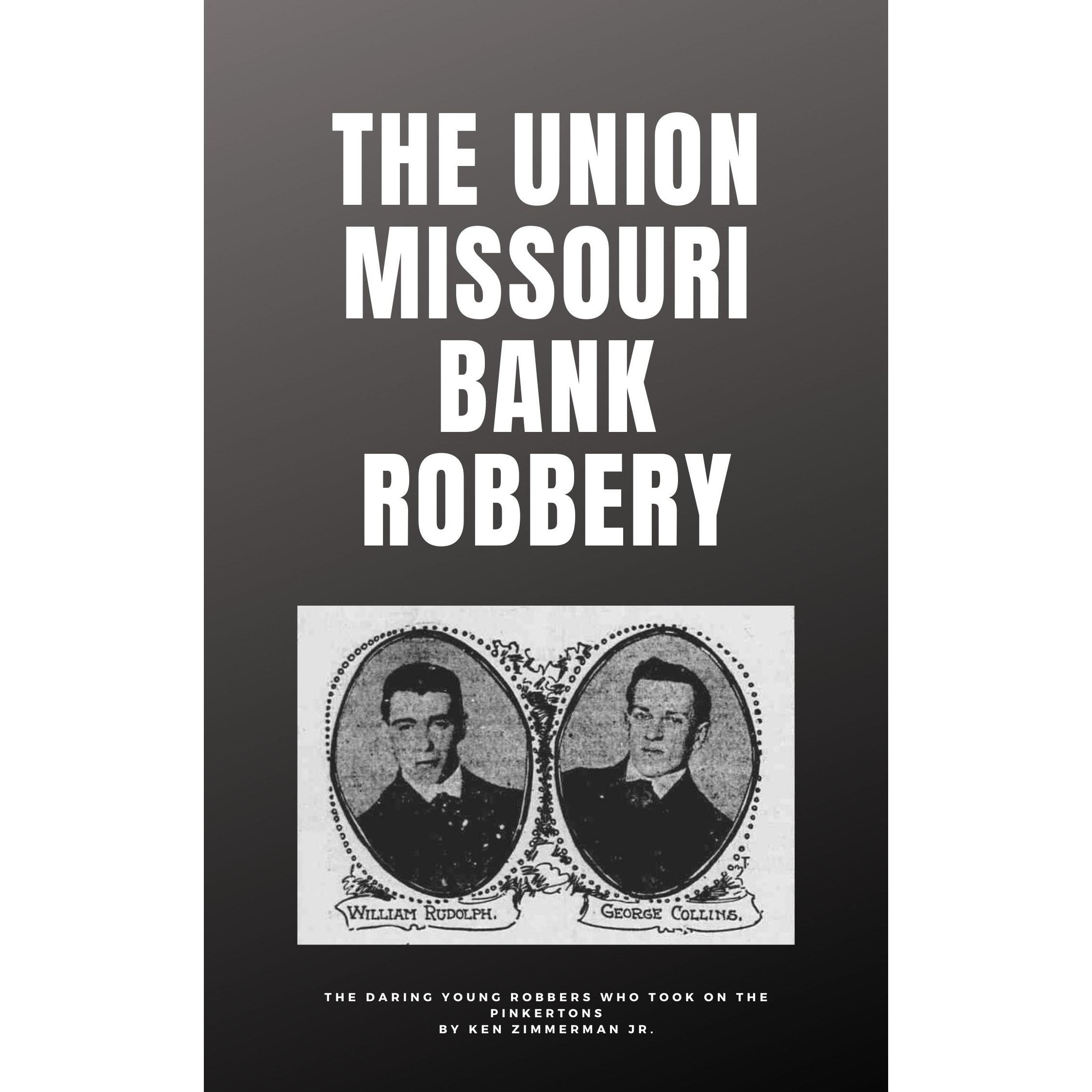 The Union Missouri Bank Robbery