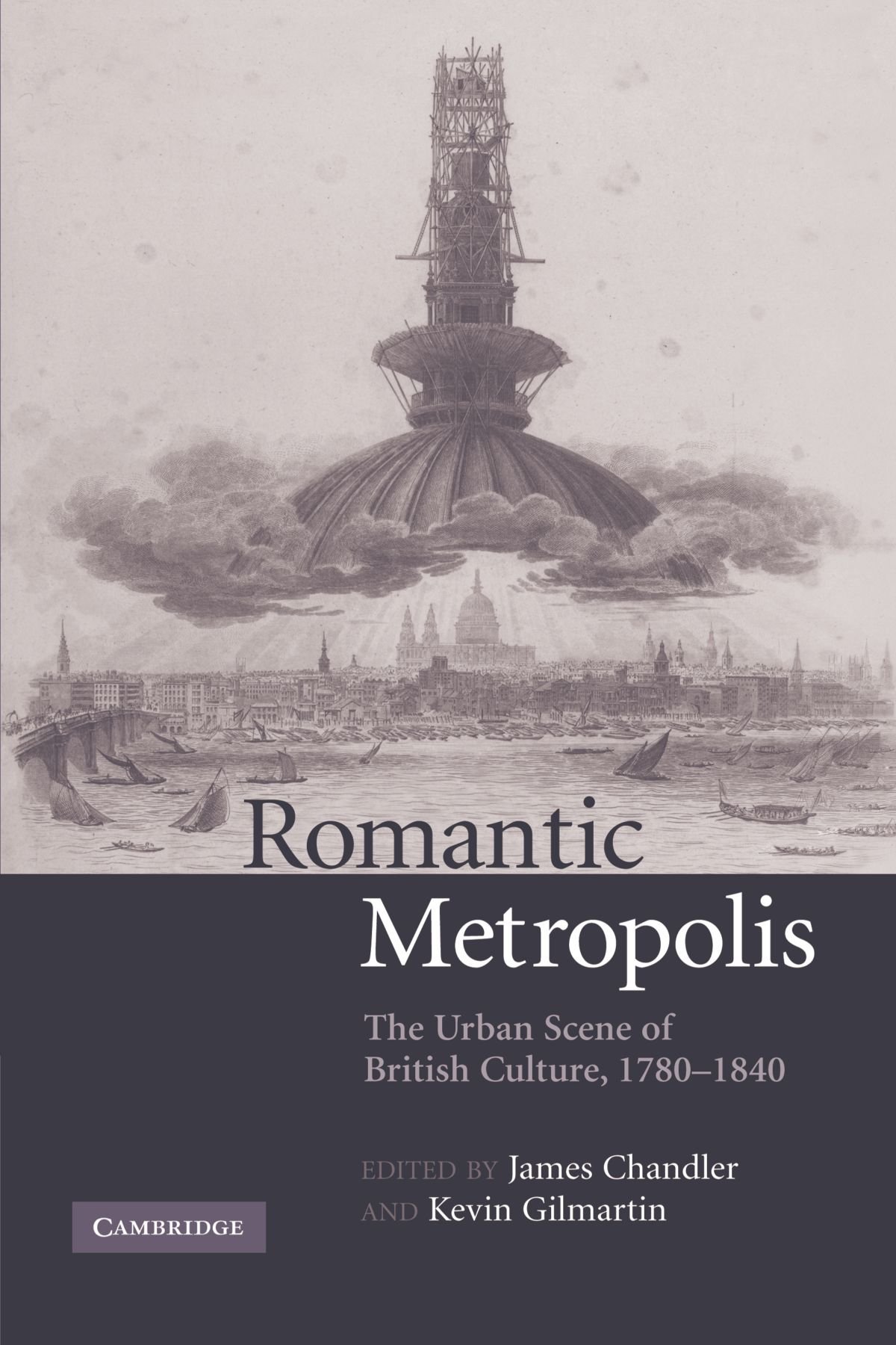 Romantic Metropolis: The Urban Scene of British Culture, 1780-1840