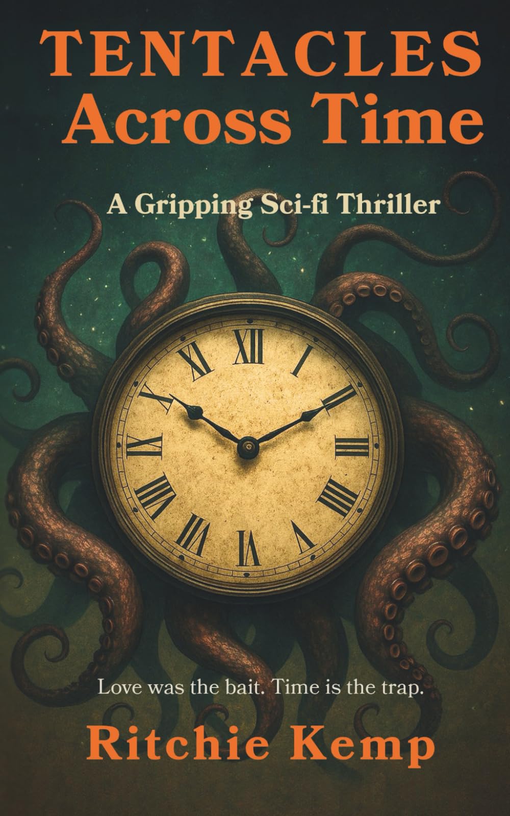 Tentacles Across Time: A Gripping Sci-Fi Thriller: 2 (Overlords of Time)