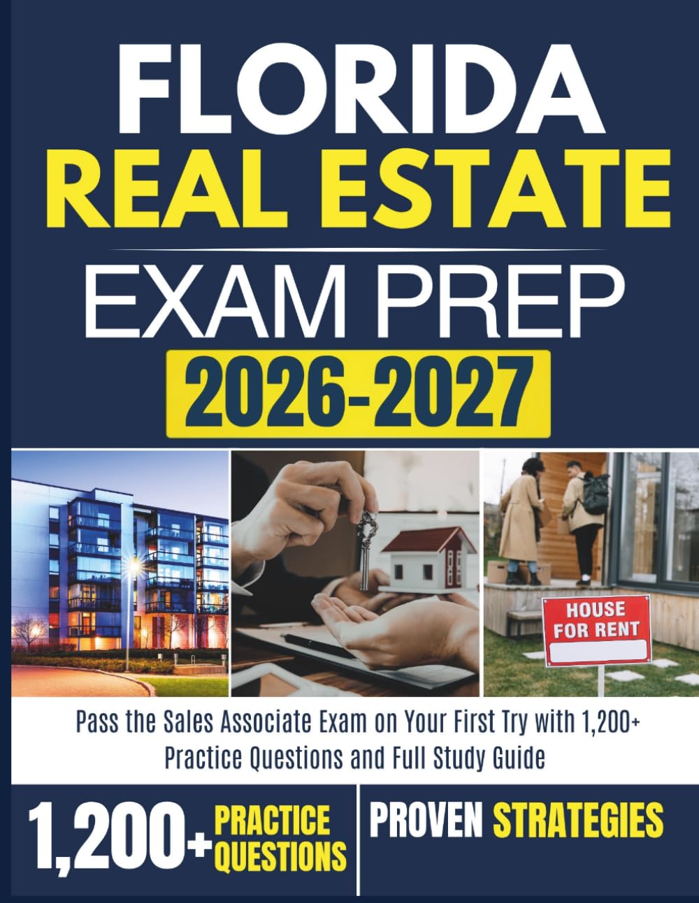 FLORIDA REAL ESTATE EXAM PREP 2026–2027: Pass the Sales Associate Exam on Your First Try with 1,200+ Practice Questions and Full Study Guide