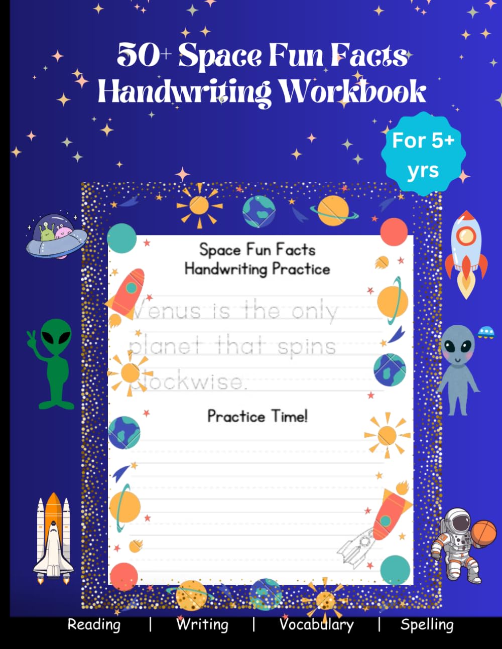 50+ Space Fun Facts Handwriting Workbook:: 100+ Pages Space Fun Facts Sentence Writing Practice Workbook For Kids 5-12 yrs, Handwriting Practice Book ... Spelling and Vocabulary Practice Book
