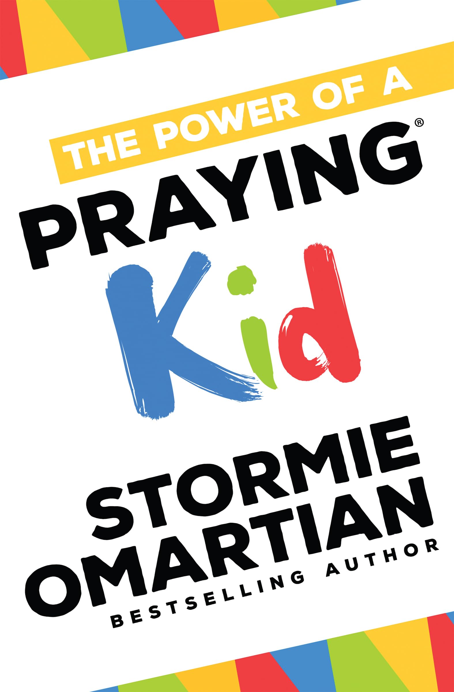 The Power of a Praying Kid (The Power of a Praying (R) Kid)