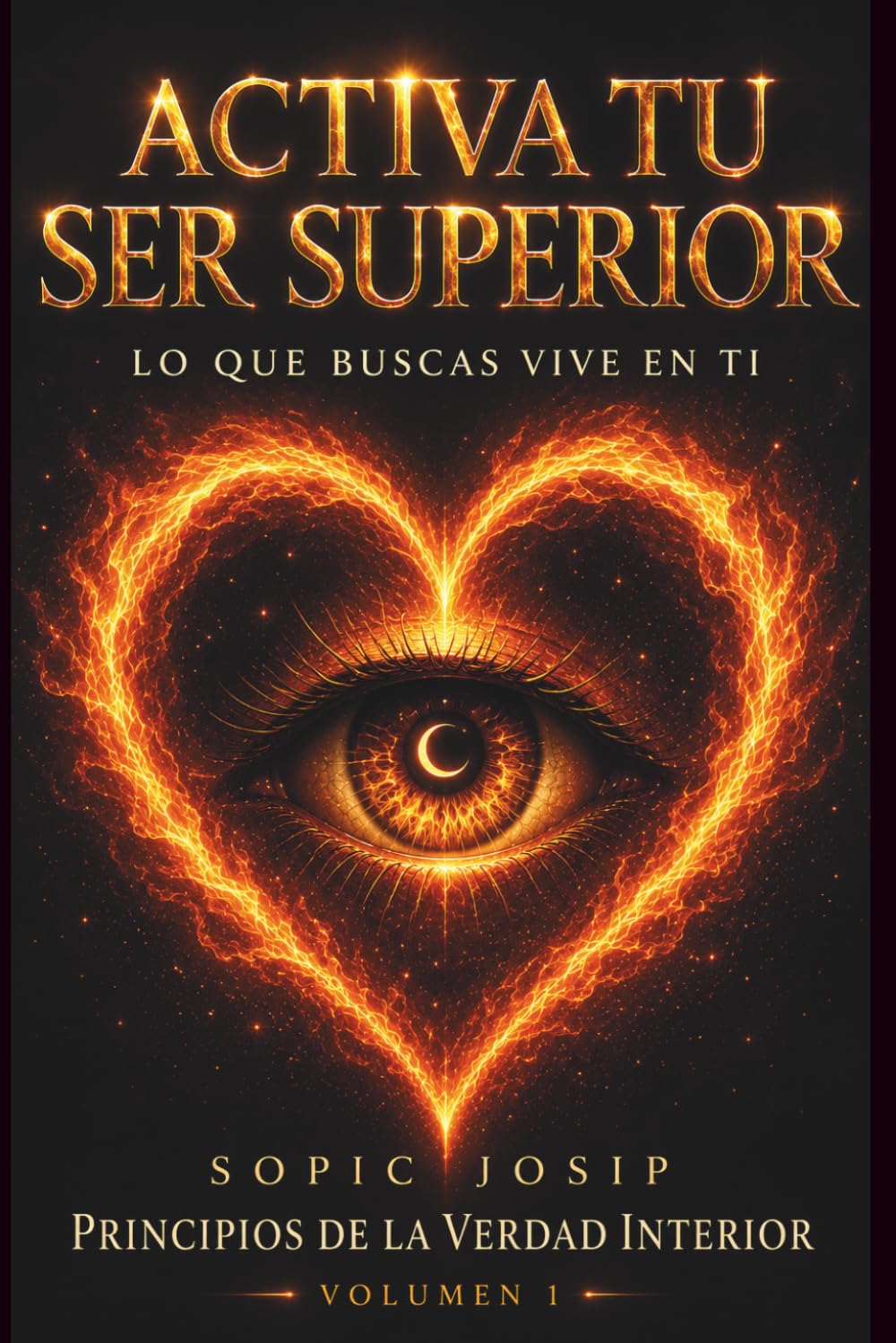 Activa Tu Ser Superior: Despierta tu conciencia a través de experiencias reales de transformación interior