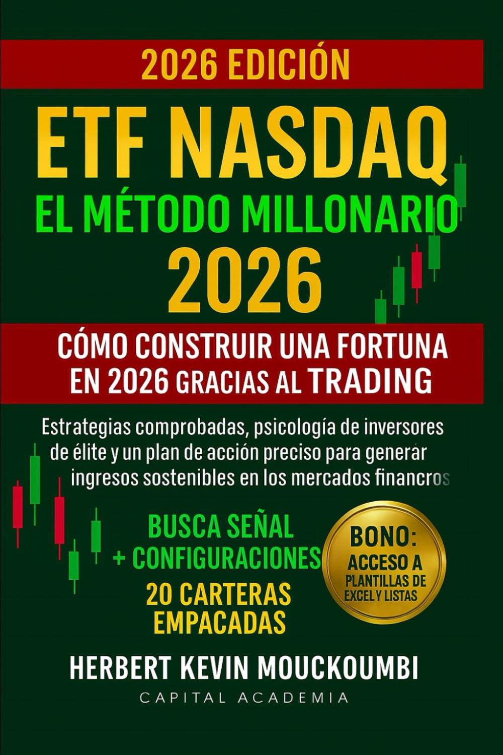 ETF Nasdaq: El Método Millonario – Cómo Construir una Fortuna en 2026 gracias al Trading de ETF: Estrategias comprobadas, psicología de inversores de ... en el S&P 500, Nasdaq y ETFs apalanca)