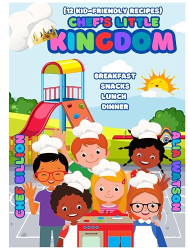 Chef's Little Kingdom Cookbook + Coloring Book: 12 Kid-Friendly Quick and Easy Kingdom Themed Recipes Cookbook for Little Chefs Fruits of the Spirit Holiday and Birthday Fun for Foodies Age 6-15