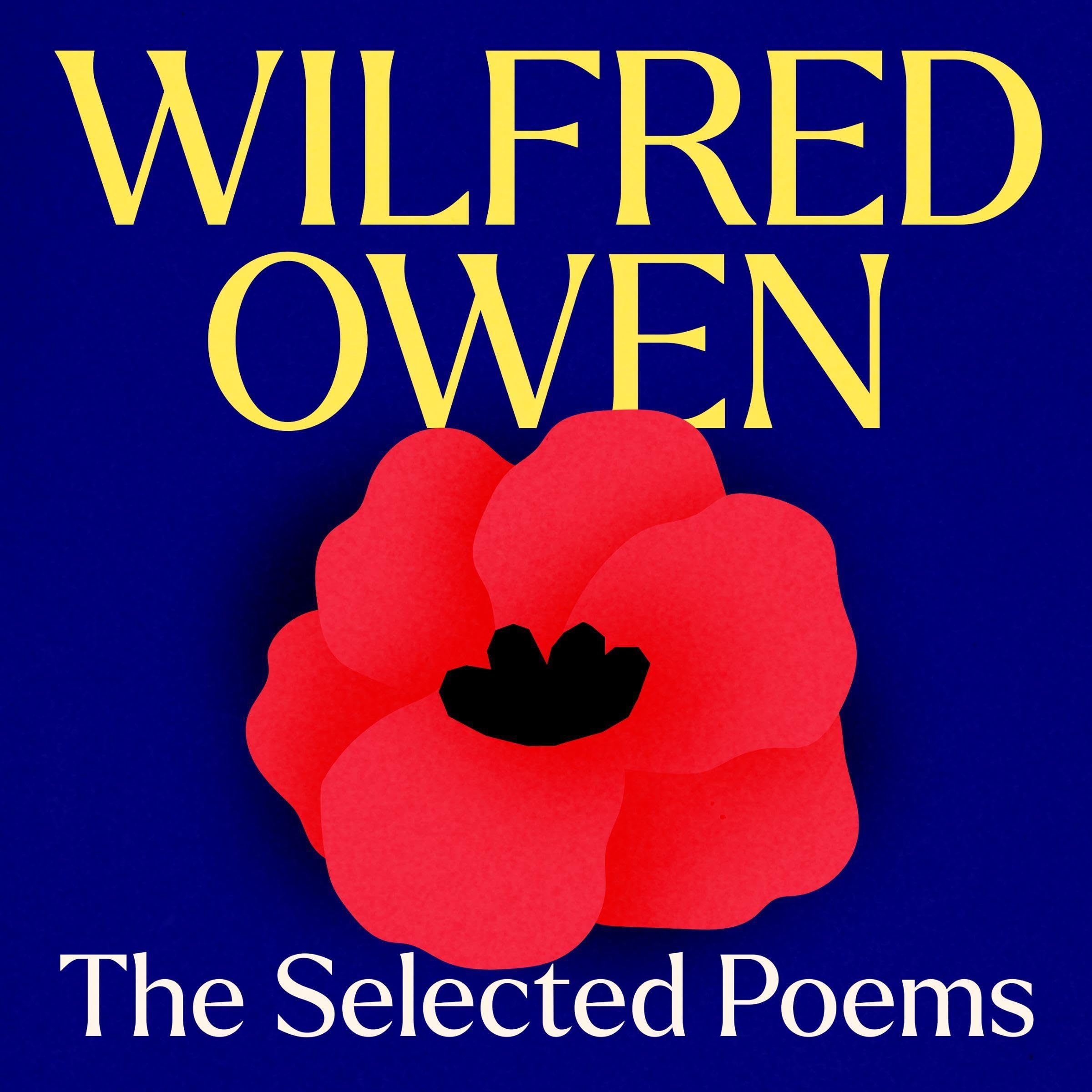 Wilfred Owen: The Selected Poems