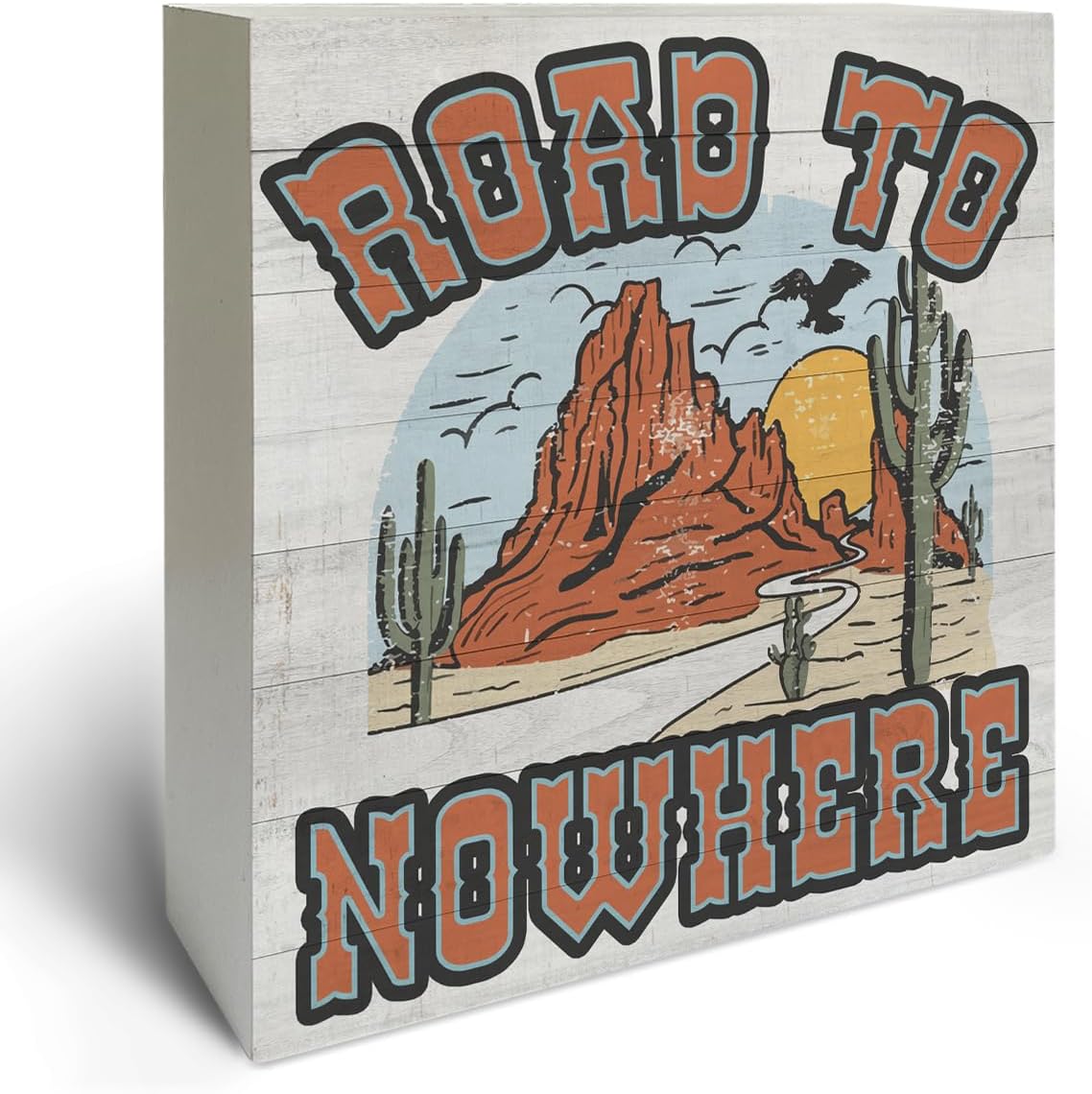 Farmhouse Road to Nowhere Wooden Box Sign Artwork Wood Plaque Block Desk Sign Home Table Shelf Decor 5 x 5 Inches