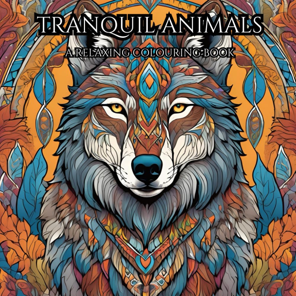 Tranquil Animals: A mindful colouring book for relaxation