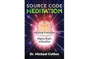 3-Day Source Code Meditation: Hacking Evolution through Higher Brain Activation