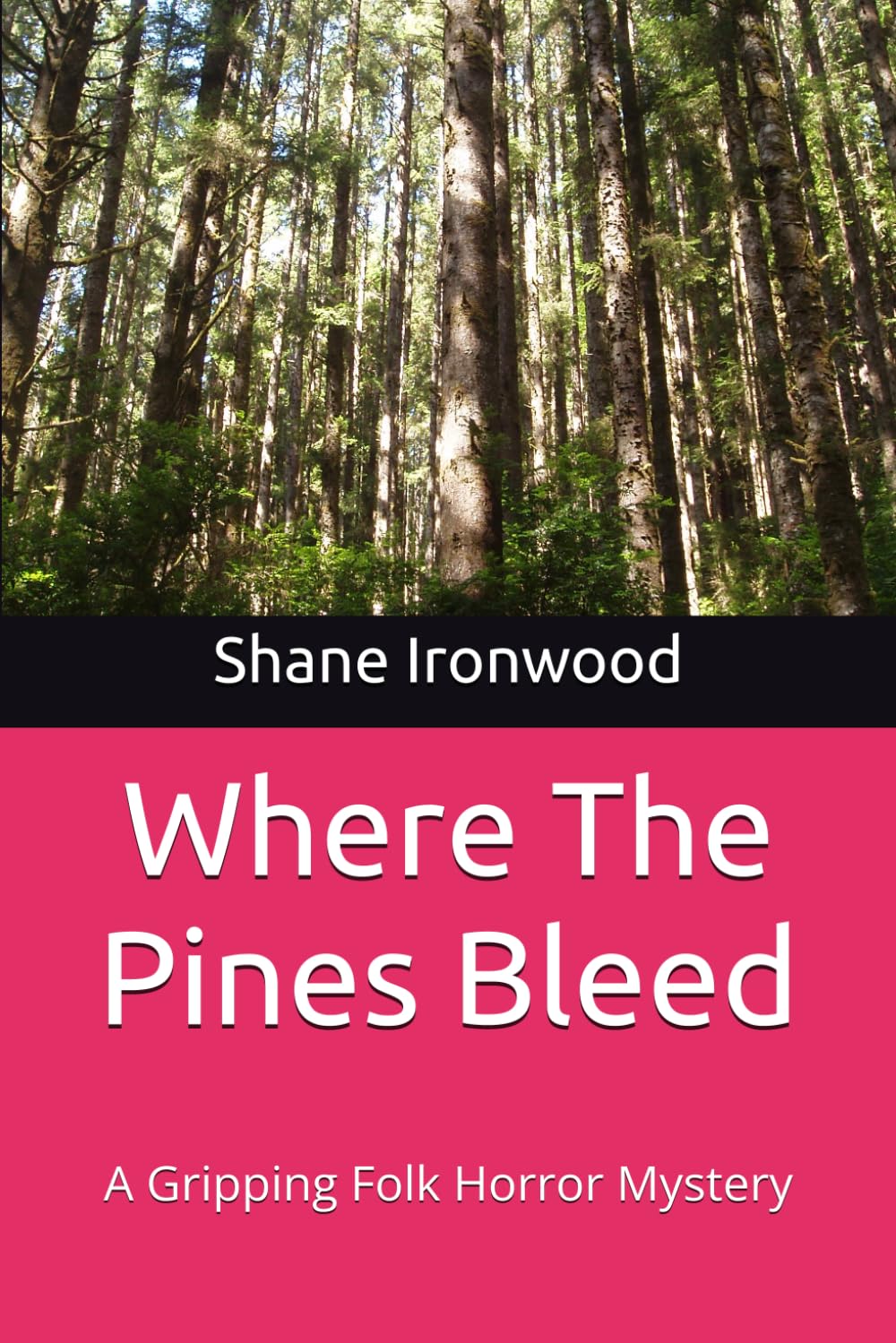 Where The Pines Bleed: A Gripping Folk Horror Mystery