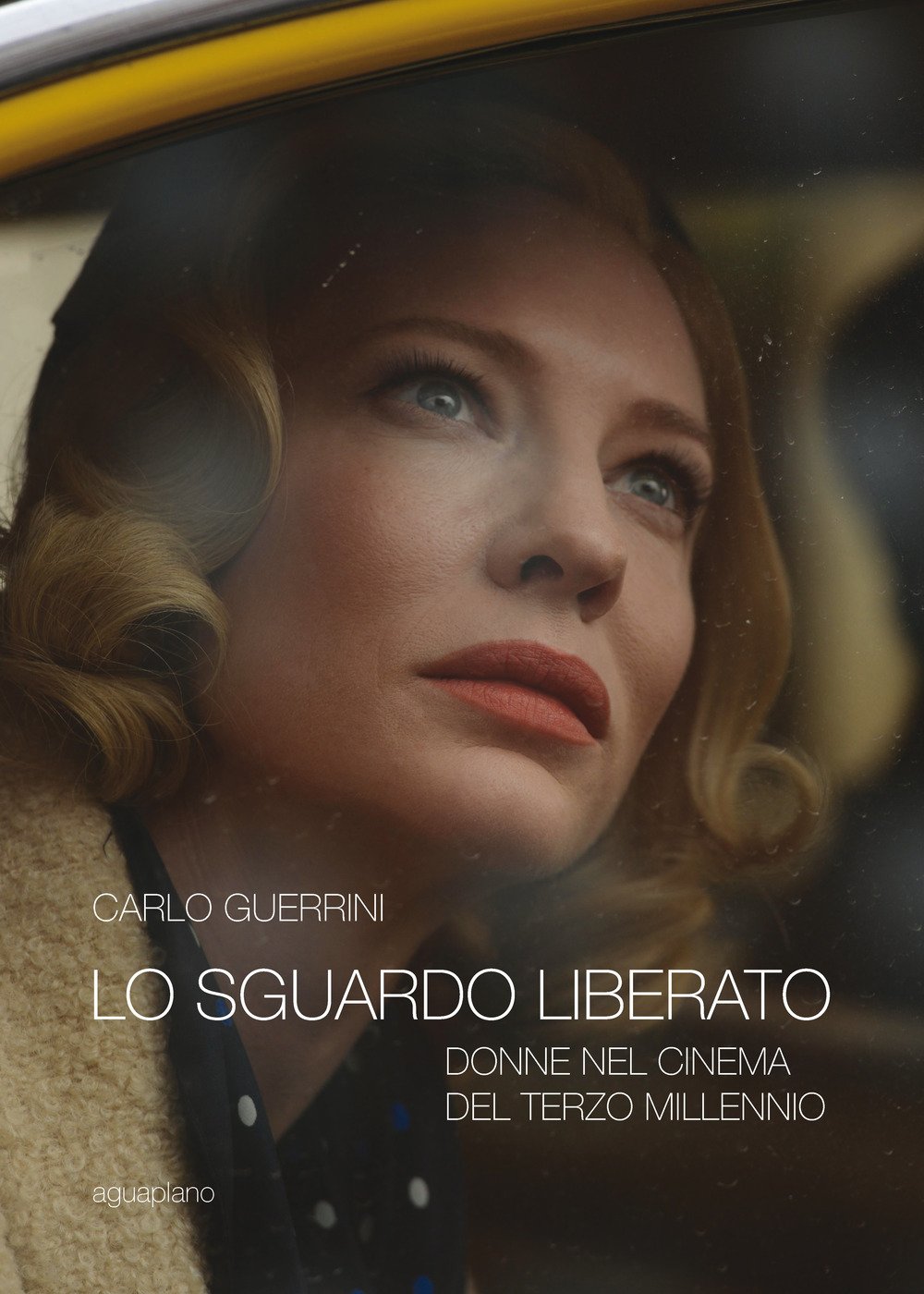 Lo Sguardo Liberato. Donne Nel Cinema Del Terzo Millennio - 4