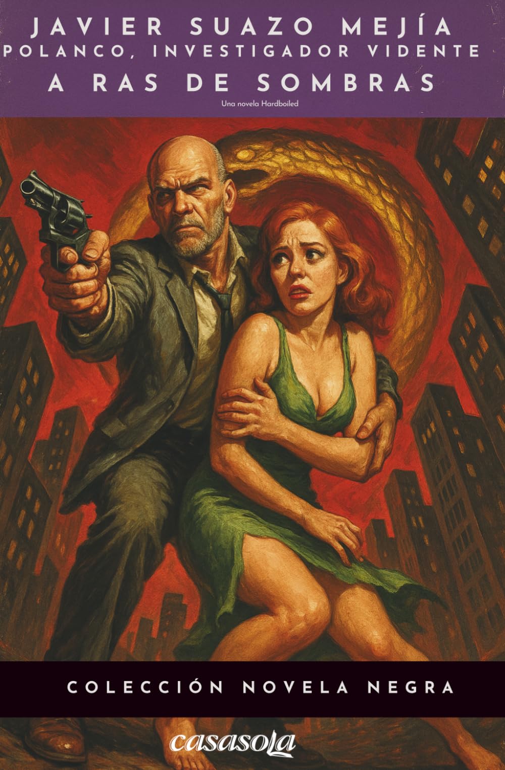 Polanco, investigador vidente: A ras de sombras: Una novela hardboiled