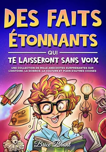 Des Faits Étonnants qui te Laisseront Sans Voix: Une collection