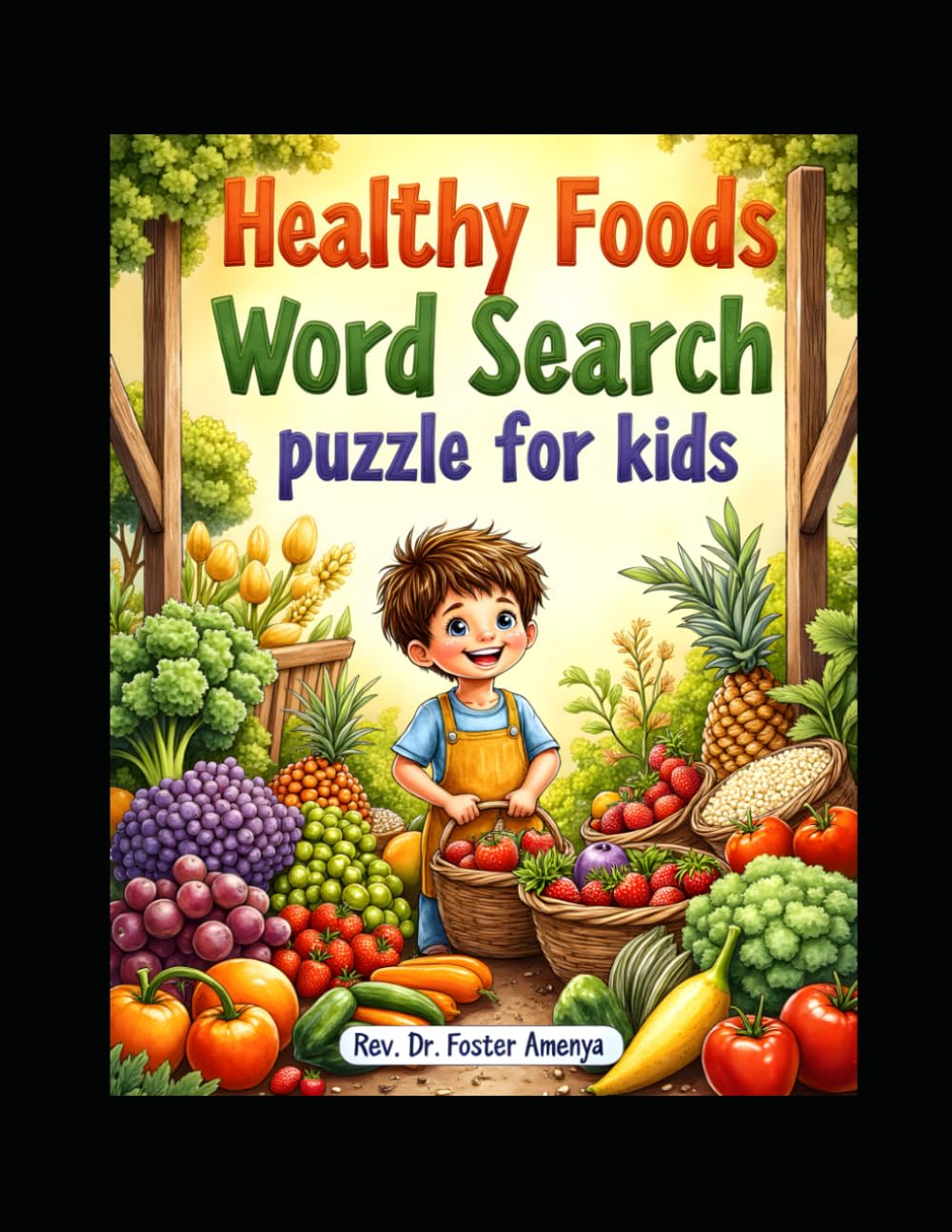 Healthy Foods Word Search for Kids by Rev Dr Foster Amenya