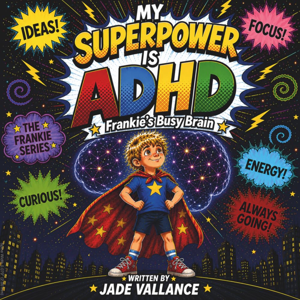 My superpower is ADHD: Frankie’s busy brain