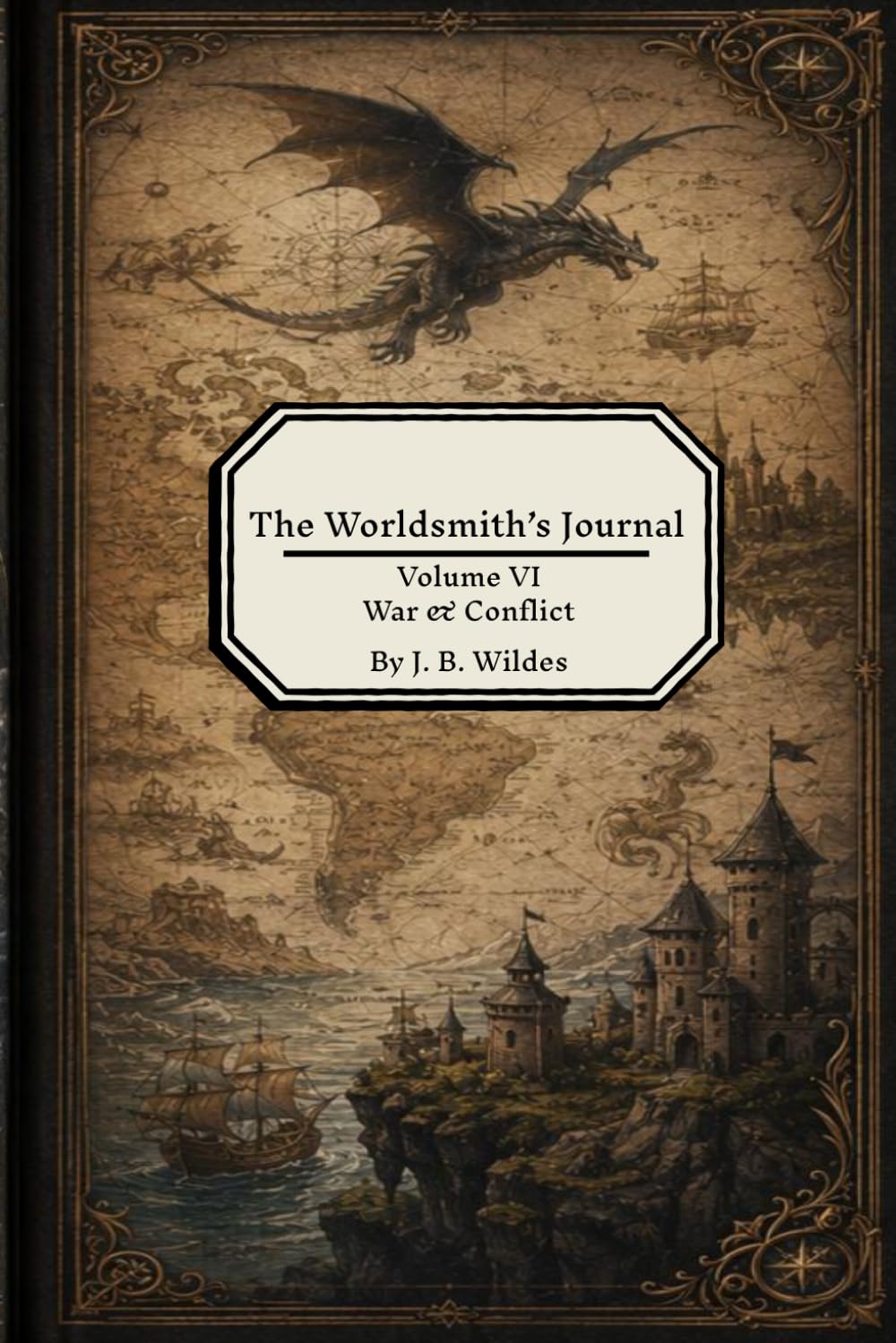 The Worldsmith's Journal Volume VI: War and Conflict