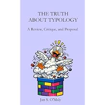 The Truth About Typology A Review, Critique, and Proposal