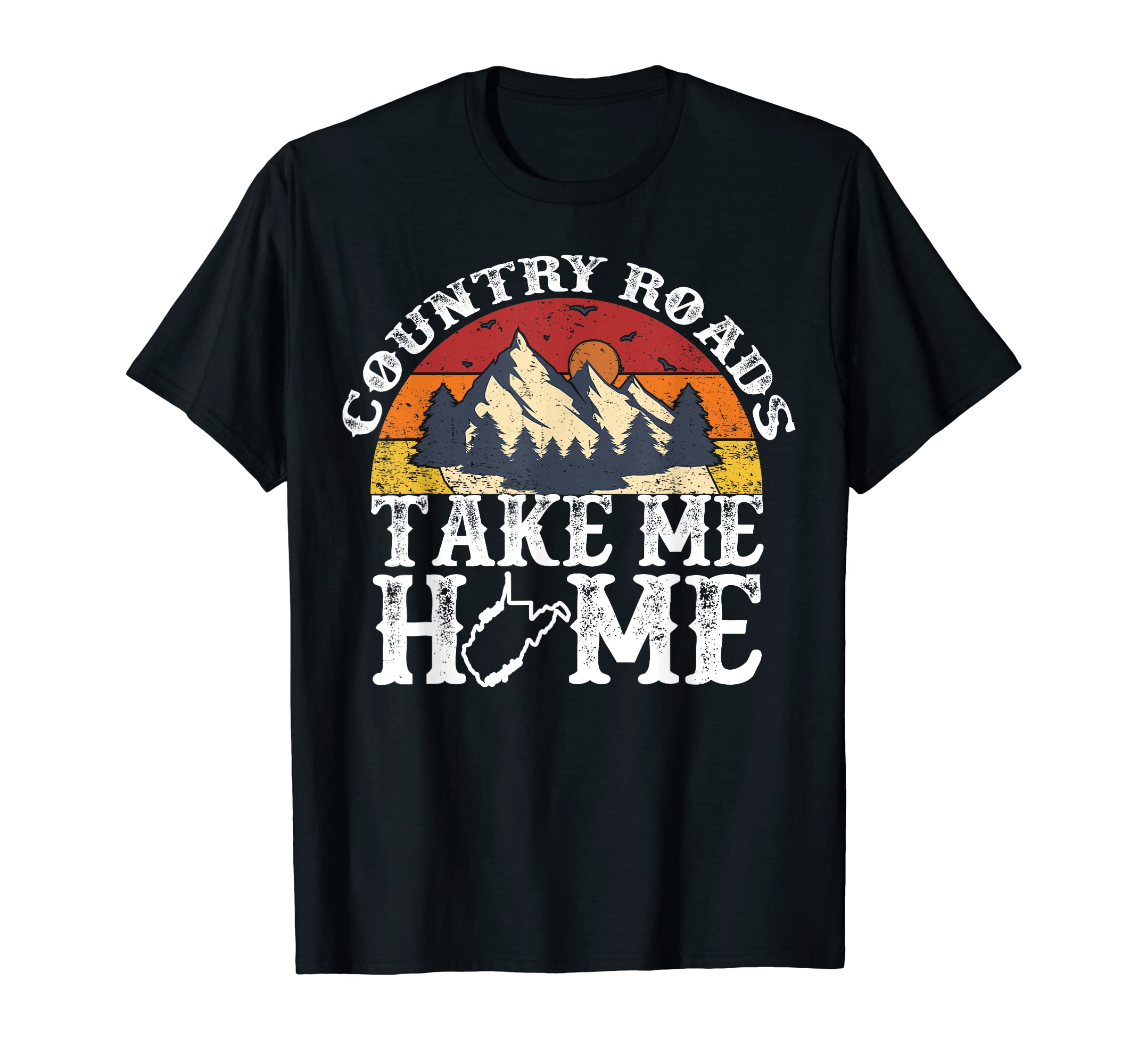 Country Roads West Virginia Take Me Home WV Map Mountains T-Shirt