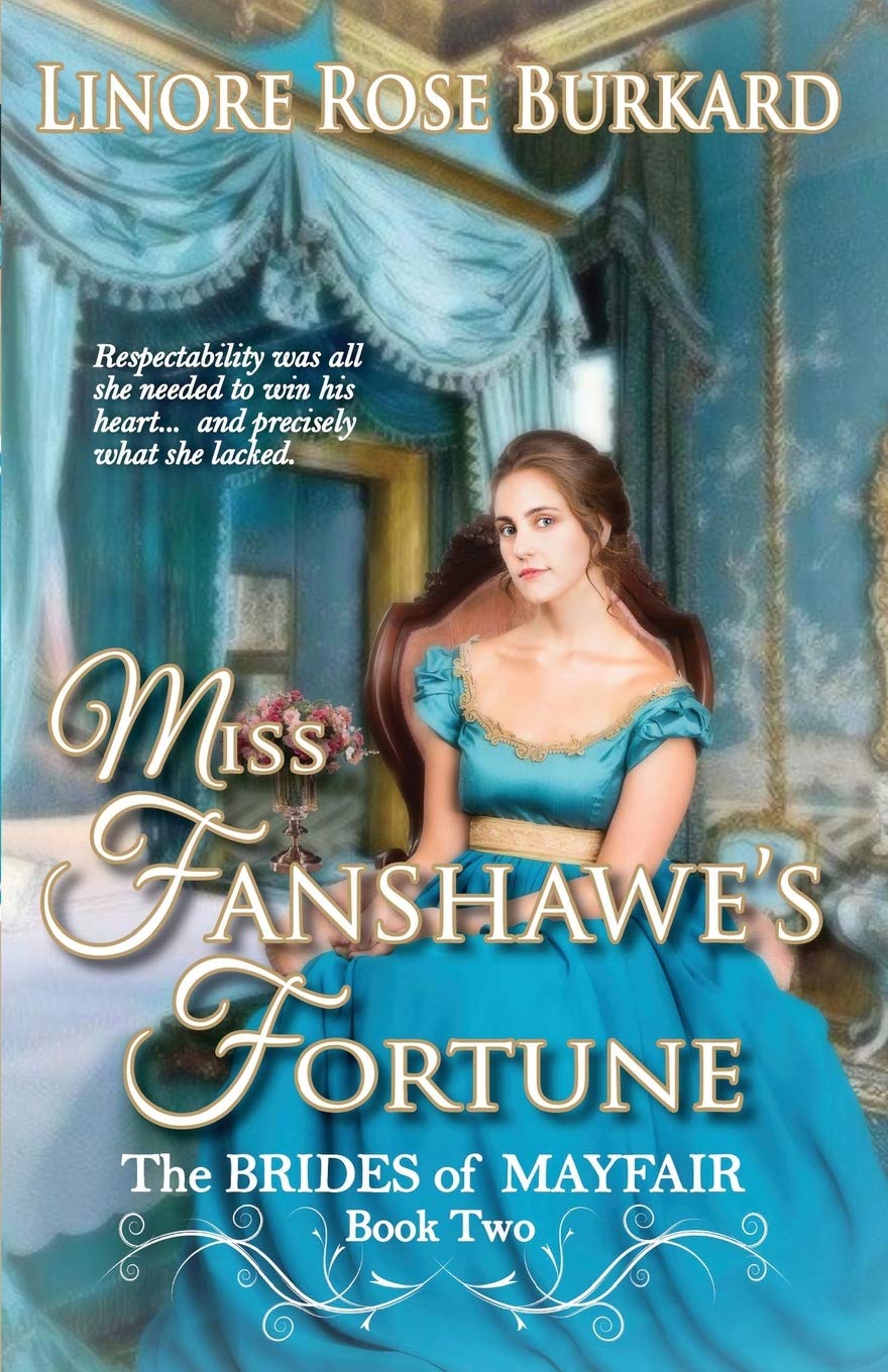 Miss Fanshawe's Fortune: Clean and Sweet Regency Romance: 2 (Brides of Mayfair)