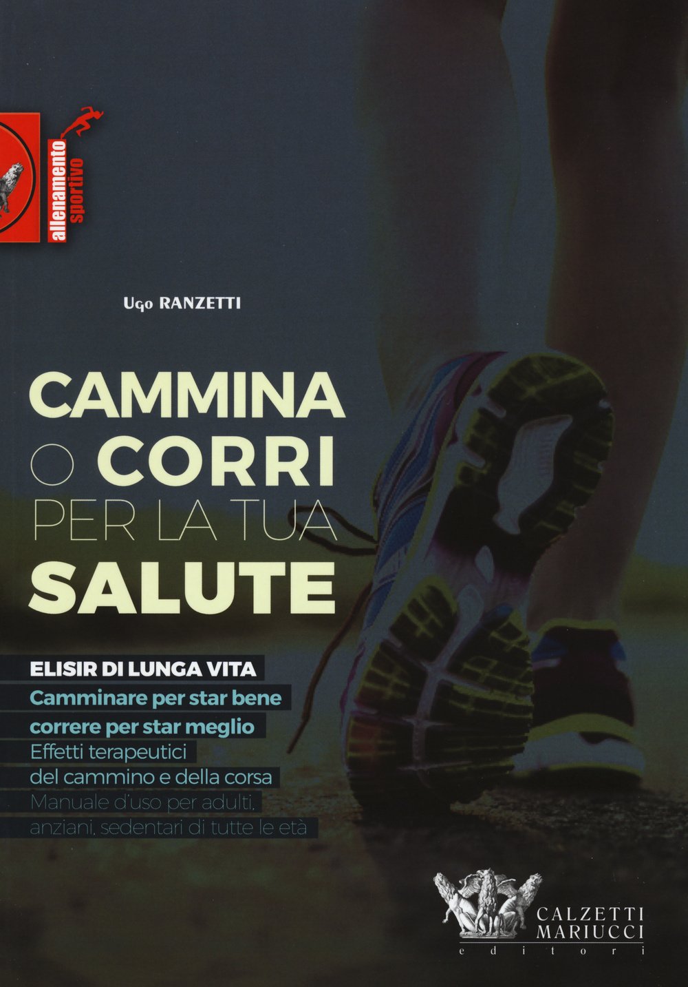 Cammina O Corri Per La Tua Salute. Ediz. Illustrata: 1 - 4