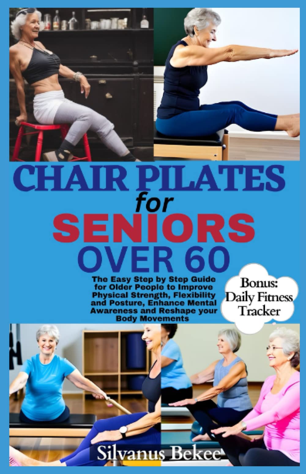 Chair Pilates For Seniors Over 60 The Easy Step By Desertcart INDIA