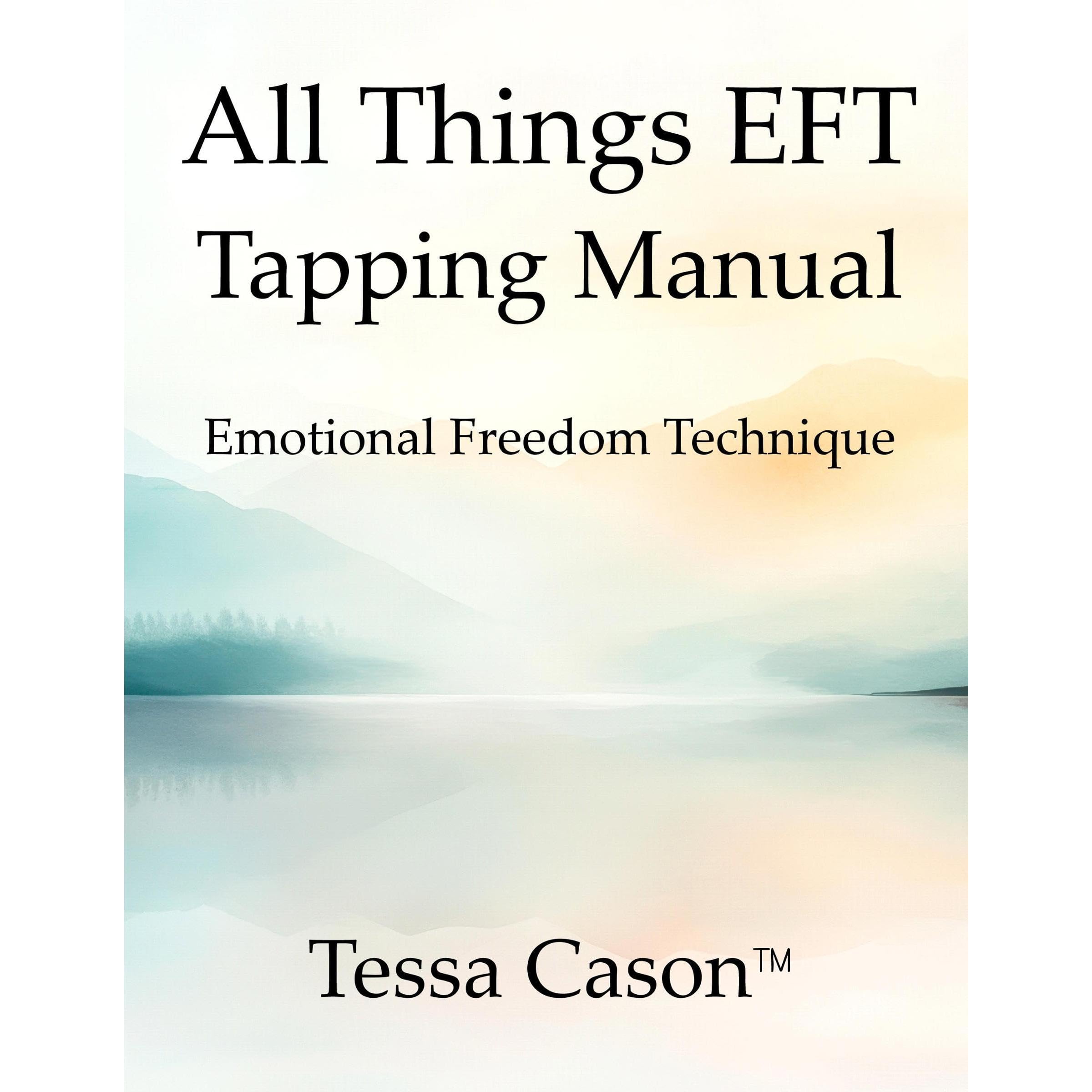 All Things EFT Tapping Manual